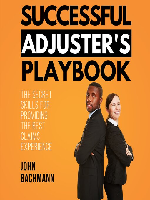 Title details for Successful Adjuster's Playbook by John Bachmann - Available